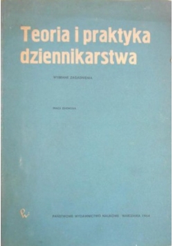 Teoria i praktyka dziennikarstwa