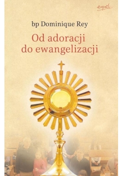 Od adoracji do ewangelizacji