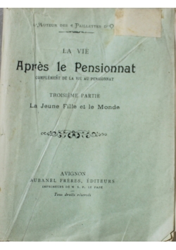 La vie apres le Pensionnat 1900 r.