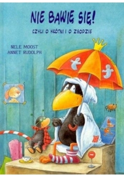 Nie bawię się! Czyli o kłótni i o zgodzie