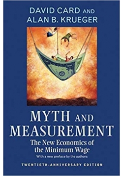 Myth and Measurement The New Economics of the Minimum Wage