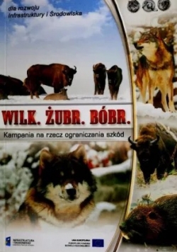 Wilk. Żubr. Bóbr