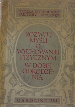 Rozwój myśli o wychowaniu fizycznym w dobie odrodzenia