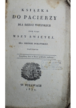 Książka do pacierzy dla dzieci wiejskich 1830 r.
