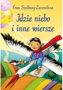 Idzie niebo i inne wiersze E. Szelburg - Zarembina