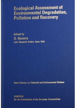Ecological  Assessment of Environmental Degradation Pollution and Recovery