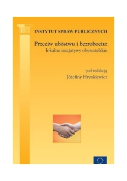 Przeciw ubóstwu i bezrobociu: lokalne inicjatywy obywatelskie