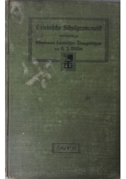 Lateinische Schulgrammatif ,1905r.