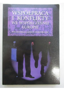 Współpraca i konflikty we współczesnej europie