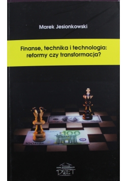Finanse technika i technologia reformy czy transformacja