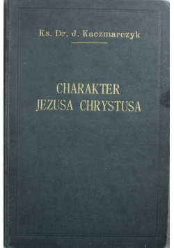 Charakter Jezusa Chrystusa 1935 r
