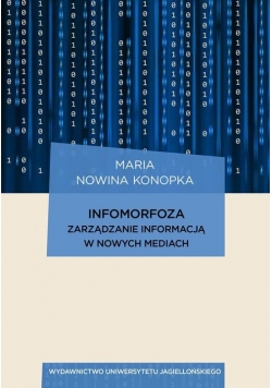 Infomorfoza Zarządzanie informacją w nowych mediach