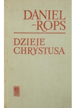 Dzieje Chrystusa, Tom I