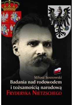 Badania nad rodowodem i tożsamością narodową Fryderyka Nietzschego