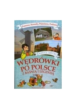 Wędrówki po Polsce z baśnią..- Pomorze, Kaszuby..
