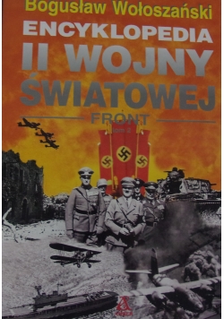 Encyklopedia II wojny światowej. Front, Tom II