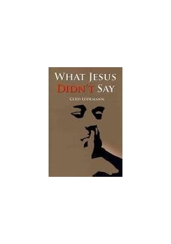 What Jesus didn't say