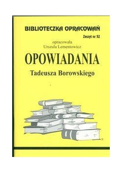 Biblioteczka opracowań nr 052 Opowiadania Borowski