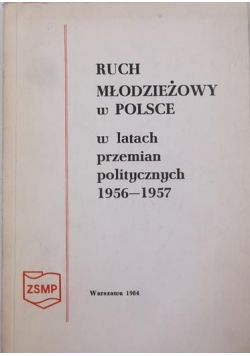 Ruch młodzieży w Polsce w latach przemian politycznych 1956-1957