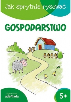 Jak sprytnie rysować. Gospodarstwo