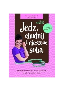 Sexy Mama Jedz chudnij i ciesz się sobą