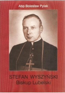 Stefan Wyszyński Biskup Lubelski
