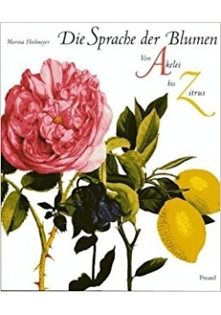 Die sprache der blumen von Akelei bis Zitrus