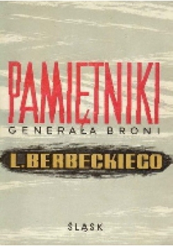 Pamiętniki generała broni L. Berbeckiego