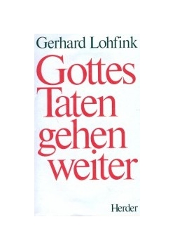 Gottes Taten gehen weiter