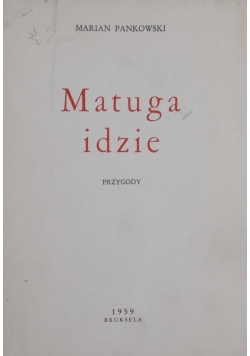 Matuga idzie