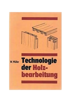 Technologie der Holzbearbeitung