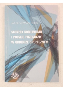 Schyłek komunizmu i polskie przemiany w odbiorze społecznym