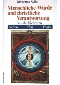 Menschliche Wurde und christliche Verantwortung