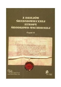 Z dziejów średniowiecznej Europy Środkowo-Wschodniej część 2