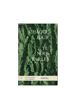 Chaque jour tu nous parles
