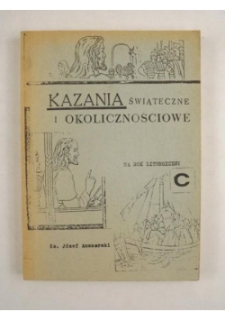Kazania świąteczne i okolicznościowe na rok liturgiczny C