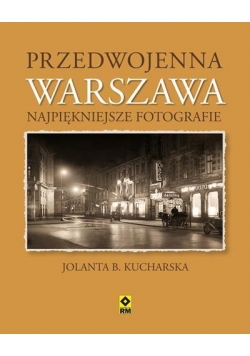 Przedwojenna Warszawa. Najpiękniejsze fotografie