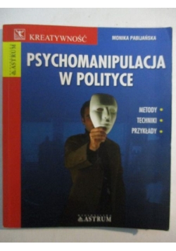 Psychomanipulacja w polityce