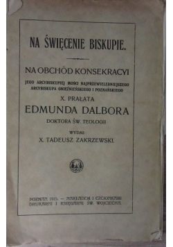 Na świecenie biskupie na obchód konsekracyi