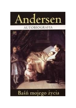 Andersen. Baśń mojego życia