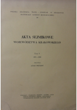 Akta sejmikowe województwa Krakowskiego tom V