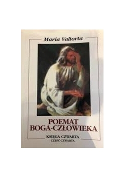 Poemat Boga-Człowieka księga 4 cz. 4