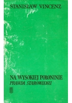 Na Wysokiej Połoninie. Prawda Starowieku