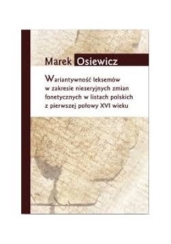 Wariantywność leksemów w zakresie nieseryjnych zmian fonetycznych