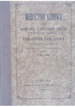 Medycyna ludowa poradnik lekarski reprint z 1860 r.