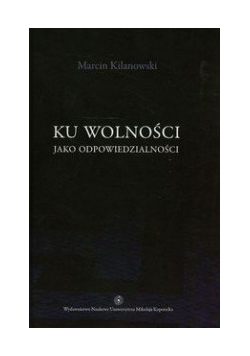 Ku wolności jako odpowiedzialności
