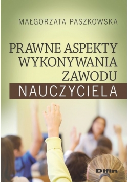 Prawne aspekty wykonywania zawodu nauczyciela