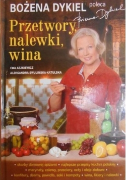 Przetwory. nalewki, wina