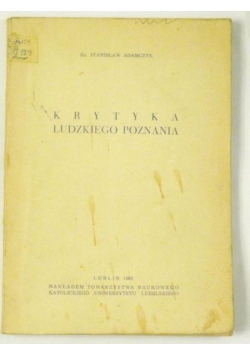 Adamczyk Stanisław - Krytyka ludzkiego poznania