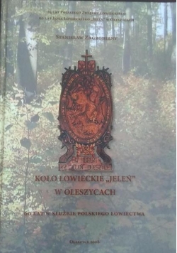 Koło Łowieckie ,,Jeleń'' w Oleszycach